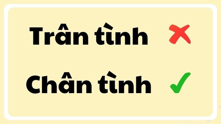 Trân tình hay chân tình?