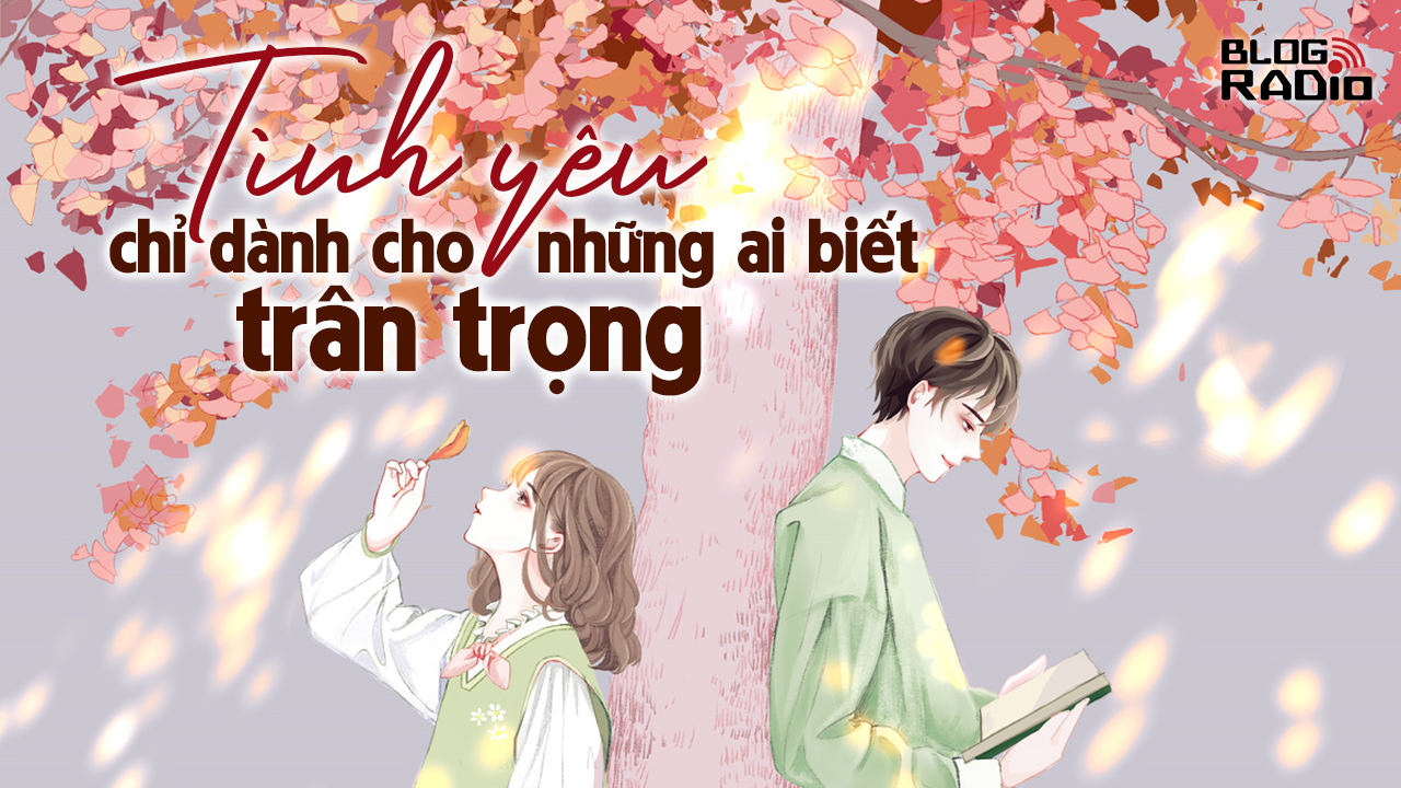 Trân trọng tình yêu là gì?