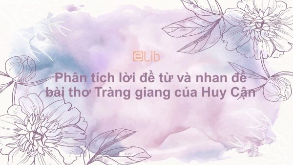 Ý Nghĩa Nhan Đề Tràng Giang Gallery 2