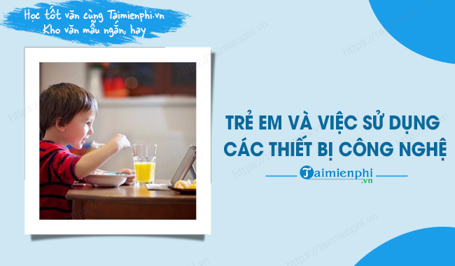 Trẻ em và việc sử dụng các thiết bị công nghệ