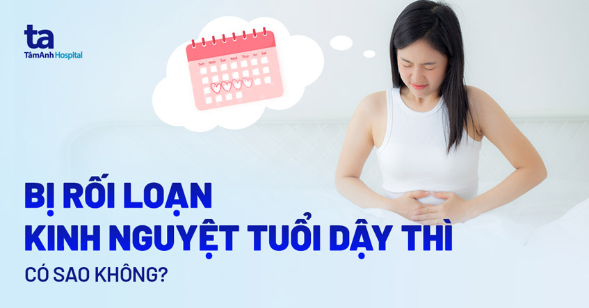 Trễ Kinh Tuổi Dậy Thì: Nguyên Nhân, Triệu Chứng và Cách Khắc Phục