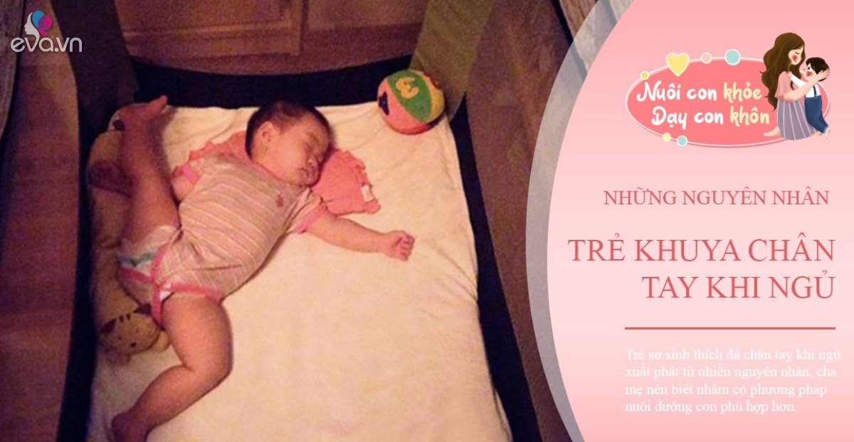 Trẻ sơ sinh khua tay chân nhiều: Nguyên nhân và cách xử lý