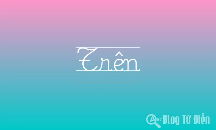 Trên là từ loại gì? Gallery 2