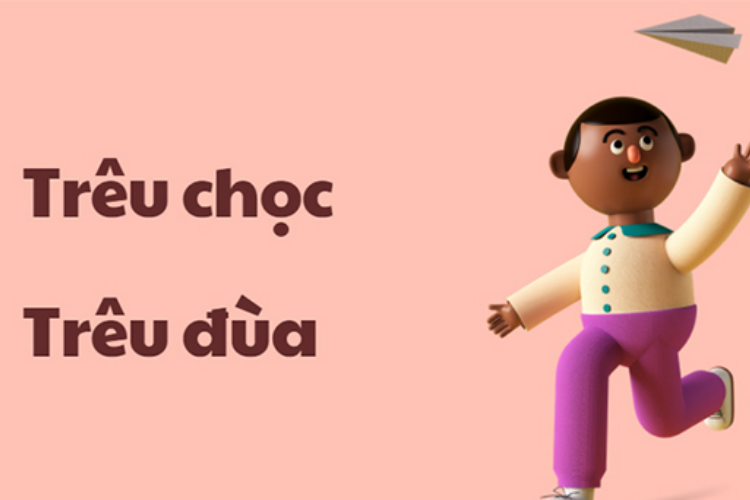 Trêu chọc hay chêu chọc? Sự khác biệt tinh tế Gallery 2