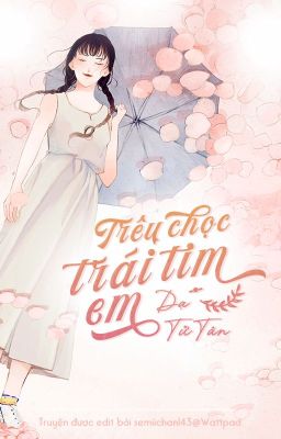 Trêu Chọc Trái Tim Em - Dạ Tử Tân Gallery 2