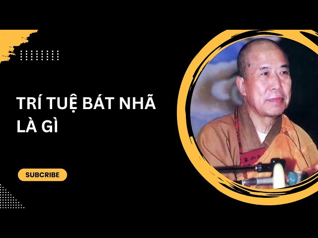 Trí Tuệ Bát Nhã Là Gì?