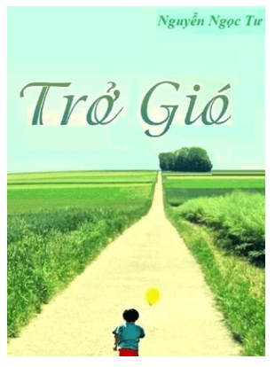 Trở Gió Ngữ Văn 7: Tìm Hiểu Chi Tiết Về Bài Học Này