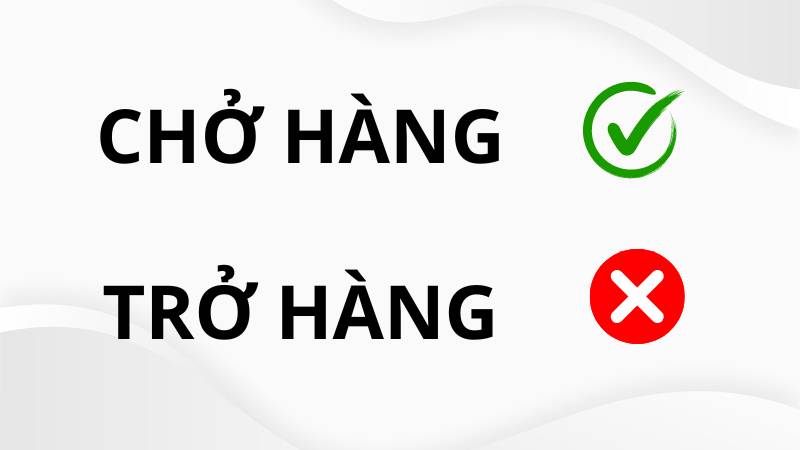 Trở Hàng Hay Chở Hàng?
