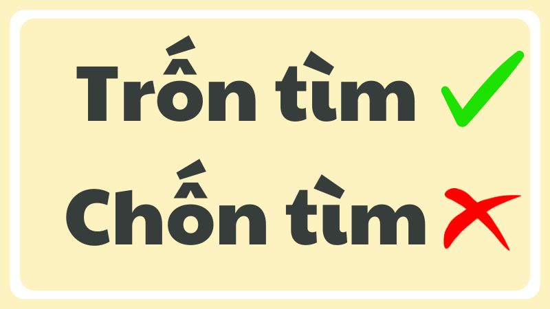 Trốn tìm hay Chốn tìm?