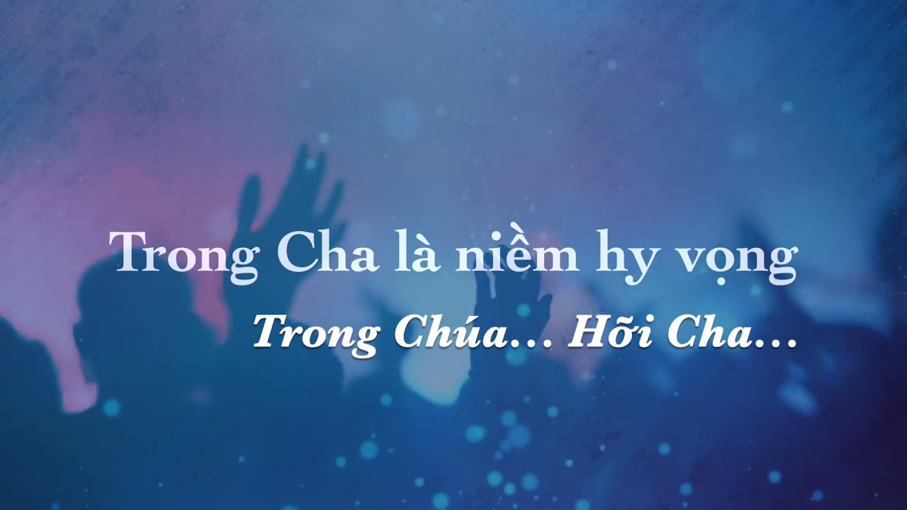 Trong Cha là Sự Sống Con Gallery 2