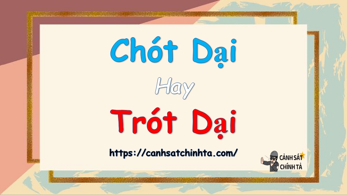 Trót dại là gì?