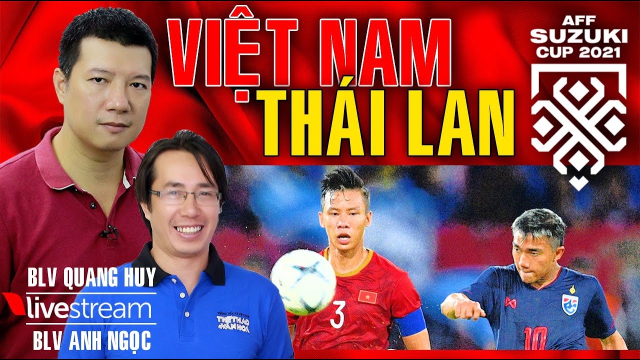 Trực tiếp đá banh Việt Nam - Thái Lan