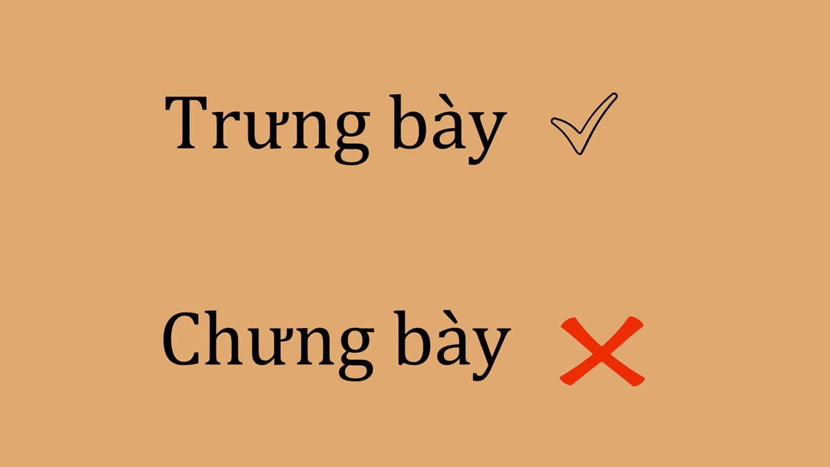 Trưng bày hay Chưng bày?