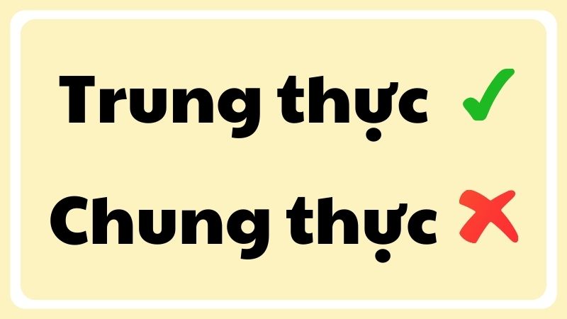 Trung thực hay chung thực?