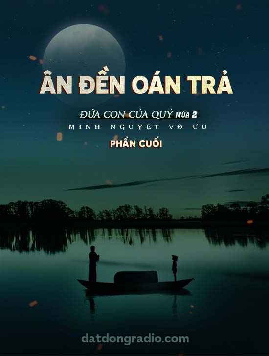 Truyện Ân Đền Oán Trả: Những Câu Chuyện Đầy Biến Cố Và Cảm Xúc