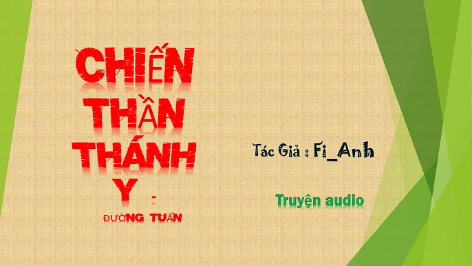 Truyện Chiến Thần Thánh Y: Review Chi Tiết, Cốt Truyện, Nhân Vật