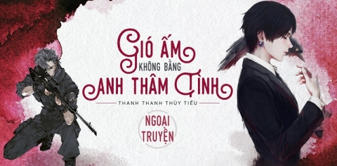 Gió Ấm Không Bằng Anh Thâm Tình Ngoại Truyện Gallery 2