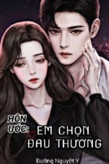 Hôn Ước Em Chọn Đau Thương