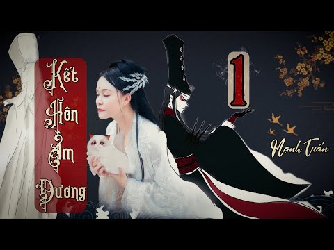 Truyện Kết Hôn Âm Dương Tác Giả Mạnh Tuấn