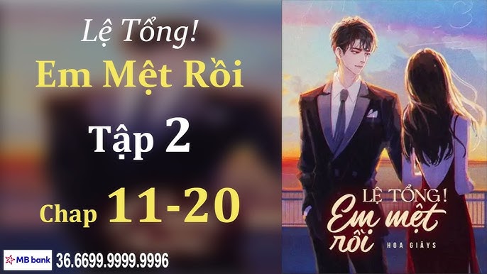 Lệ Tổng, Em Mệt Rồi