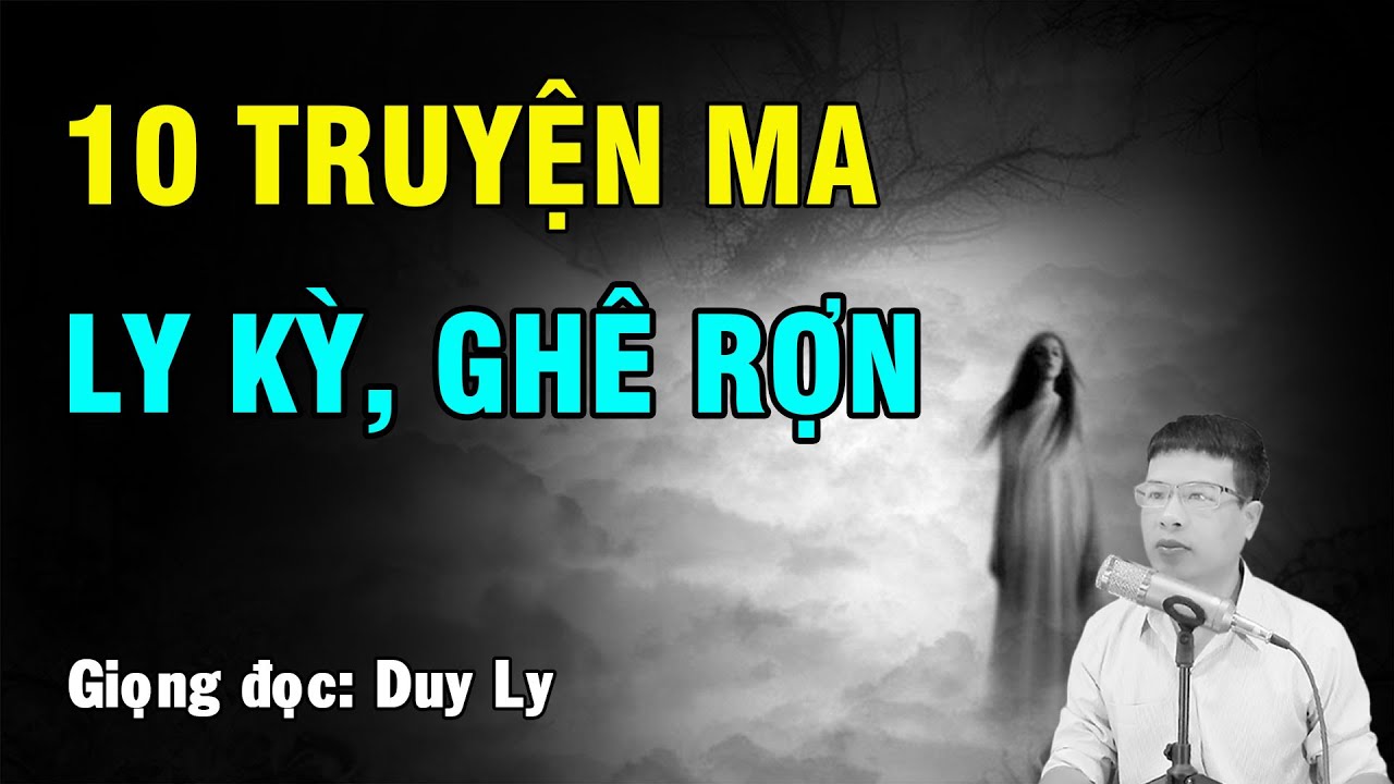 Truyện Ma Duy Ly - Những Câu Chuyện Kinh Dị Đến Từ Làng Ma Ám