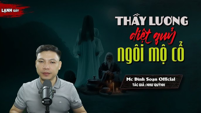 Truyện Ma Thầy Lương - Những câu chuyện rùng rợn về thầy thuốc tâm linh