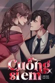 Truyện Một Đời Cuồng Si: Review chi tiết và đánh giá