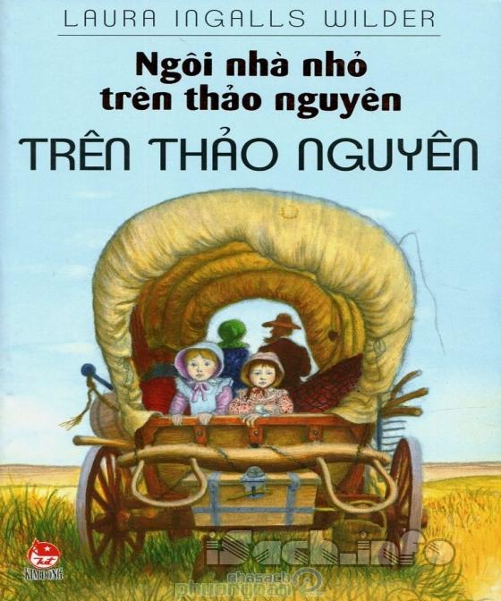 Ngôi Nhà Nhỏ Trên Thảo Nguyên: Câu Chuyện Về Gia Đình Và Cuộc Sống