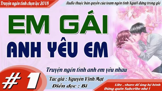 Truyện Ngôn Tình Anh Trai Yêu Em Gái