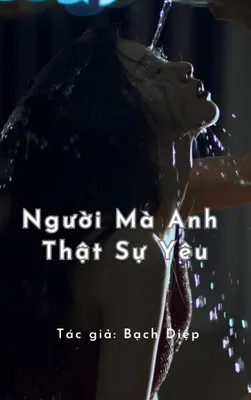 Truyện Người Mà Anh Thật Sự Yêu