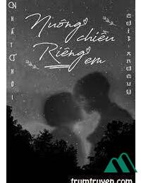 Truyện Nuông Chiều Riêng Em Gallery 2