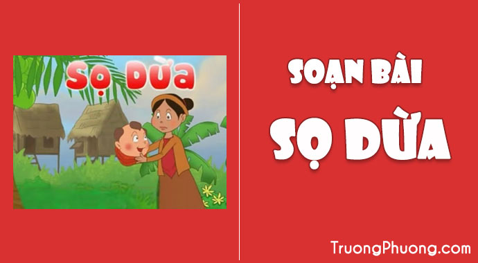 Truyện Sọ Dừa - Ngữ Văn 6: Tóm tắt, ý nghĩa và bài học