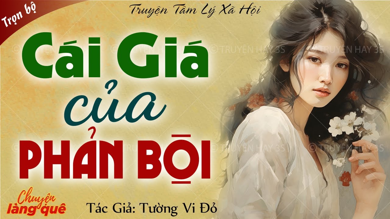 Truyện Sự Phản Bội: Những Cú Quay Lưng Đau Đớn