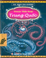 Truyện Thần Thoại Trung Quốc - Thế Giới Huyền Bí Và Hấp Dẫn