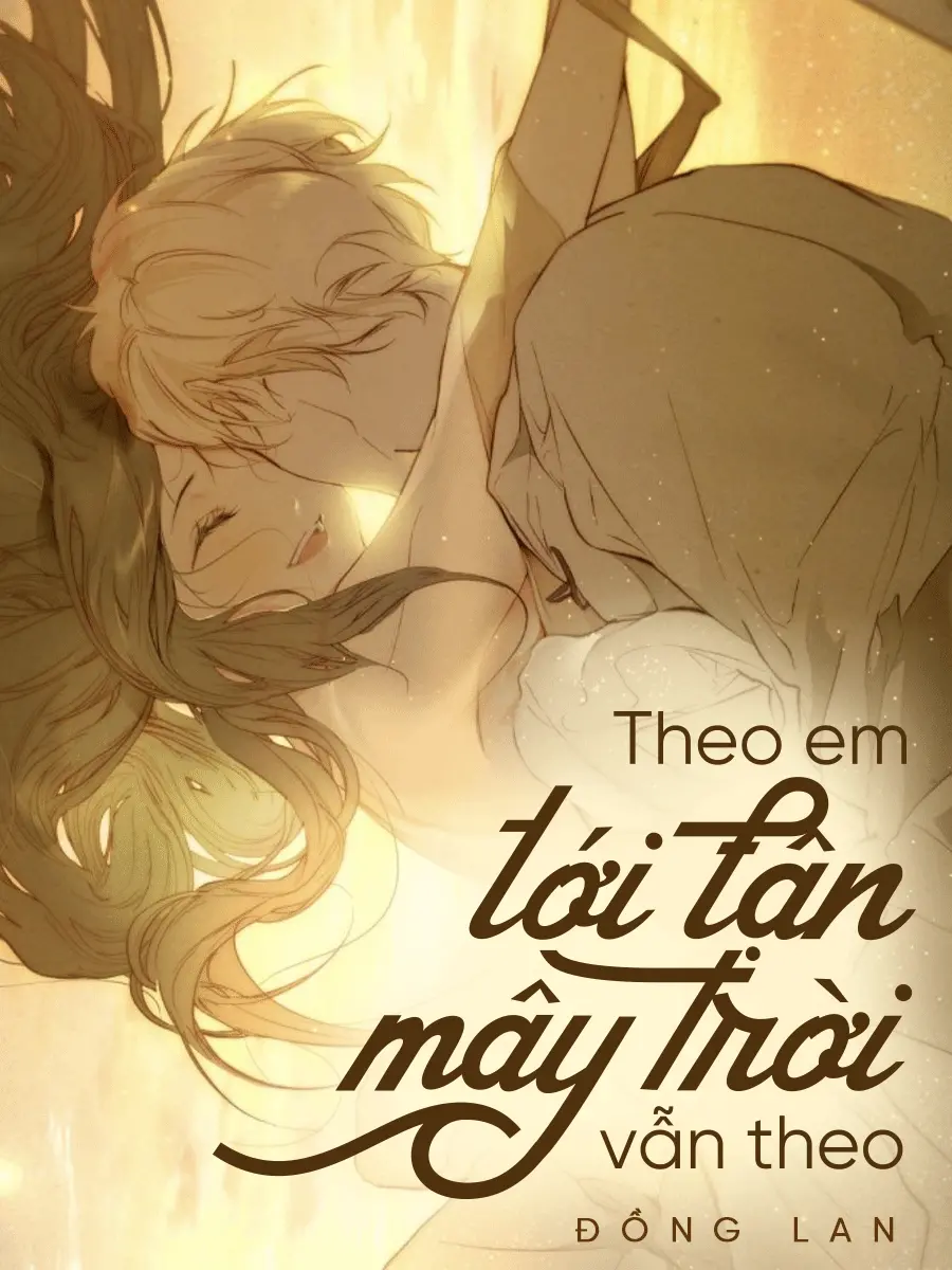 Truyện Theo Em Tôi Tận Mây Trời Vẫn Theo