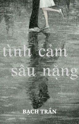 Truyện Tình Cảm Sâu Nặng: Những Câu Chuyện Lay Động Trái Tim