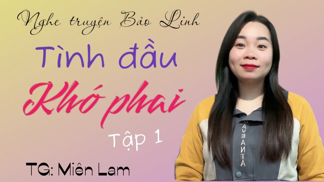Truyện Tình Đầu Khó Phai