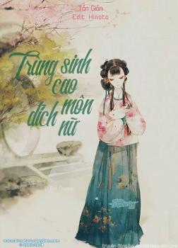 Truyện Trùng Sinh Cao Môn Đích Nữ: Review, Review, Review