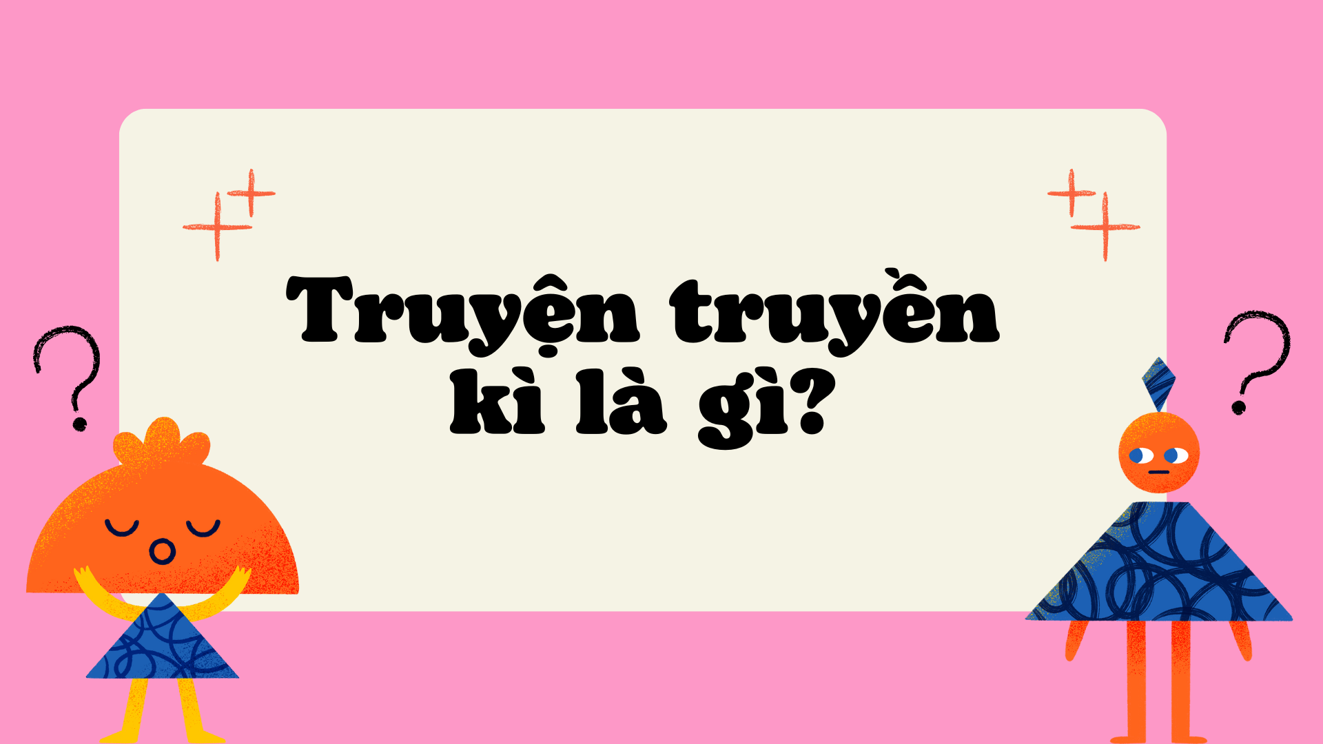 Truyện Truyền Kì Là Gì?