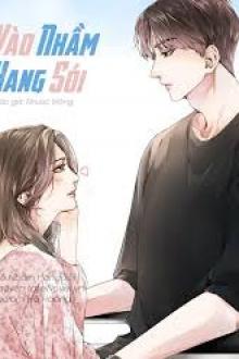 Truyện Vào Nhầm Hang Sói: Tóm Tắt, Phân Tích Và Ý Nghĩa
