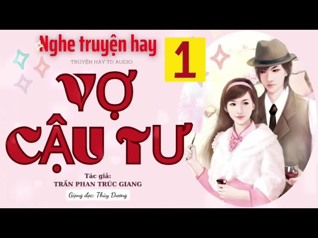 Truyện Vợ Cậu Tư - Review chi tiết và đầy đủ