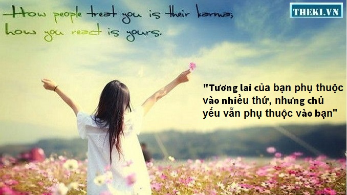 Tương lai của bạn phụ thuộc vào nhiều thứ nhưng chủ yếu vẫn phụ thuộc vào bạn Gallery 2
