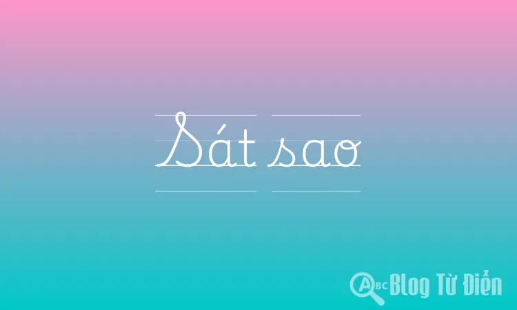 Sát Sao Là Gì? Gallery 2