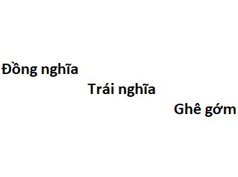 Ghê Gớm Là Gì? Gallery 2