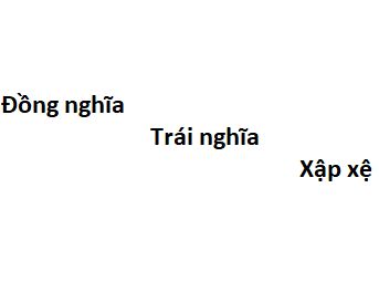 Xập Xệ Là Gì? Gallery 2