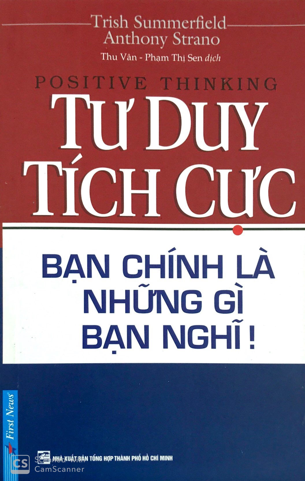 Tư duy tích cực: Bạn chính là những gì bạn nghĩ