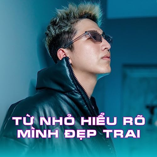 Từ nhỏ hiểu rõ mình đẹp trai