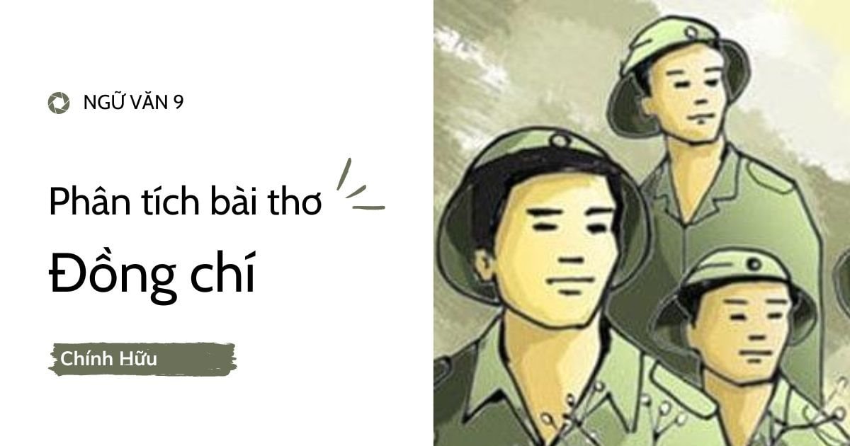 Tìm hiểu về tình đồng chí sâu sắc trong bài thơ Đồng chí Gallery 1