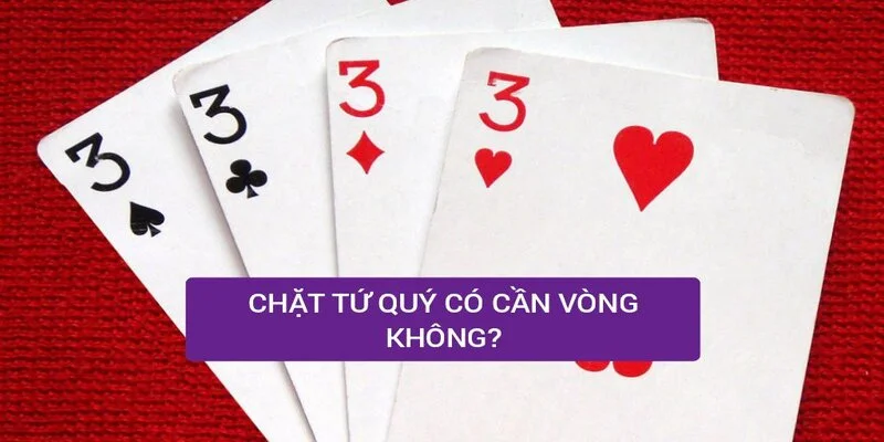 Tứ Quý Chặt Được Gì?