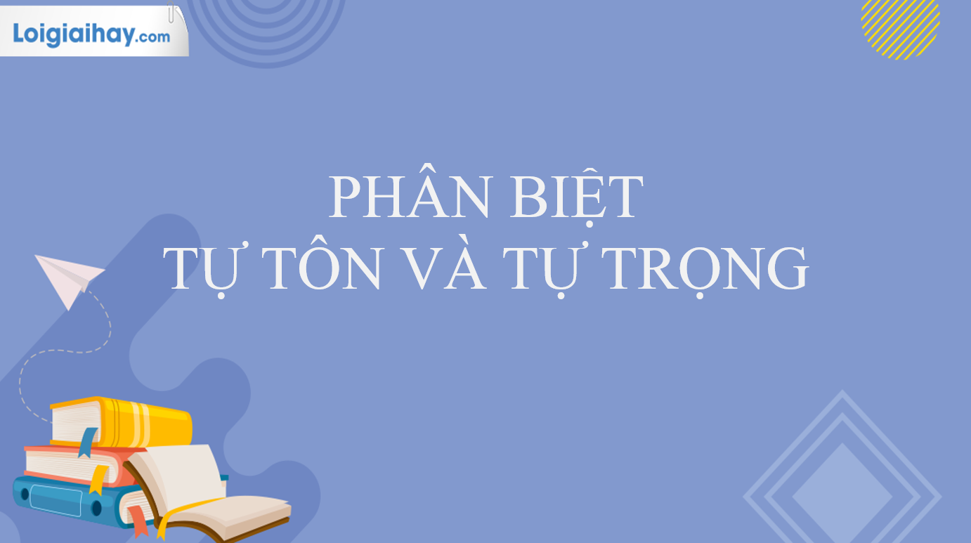 Tự Tôn và Tự Trọng: Sự Khác Biệt và Quan Trọng